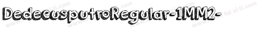 DedecusputroRegular-1MM2字体转换