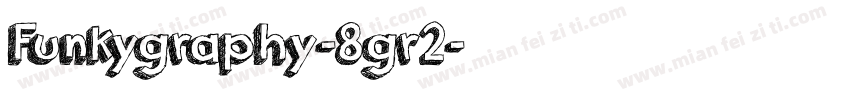 Funkygraphy-8gr2字体转换