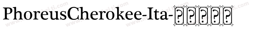 PhoreusCherokee-Ita字体转换