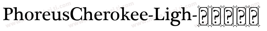 PhoreusCherokee-Ligh字体转换