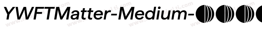 YWFTMatter-Medium字体转换