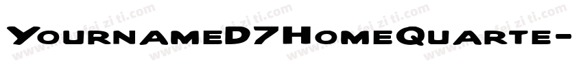 YournameD7HomeQuarte字体转换