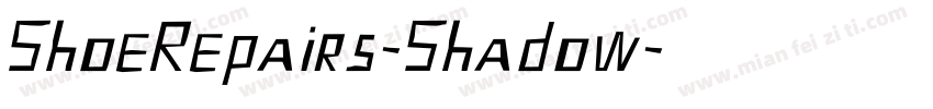 ShoeRepairs-Shadow字体转换