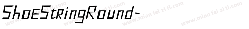 ShoeStringRound字体转换