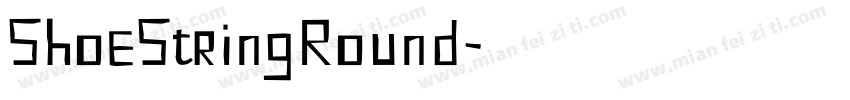 ShoeStringRound字体转换