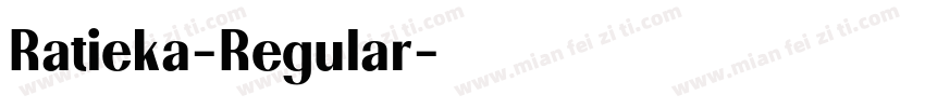 Ratieka-Regular字体转换
