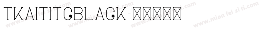 TKaitiTCBlack字体转换