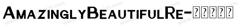 AmazinglyBeautifulRe字体转换