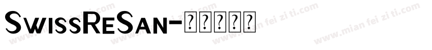 SwissReSan字体转换