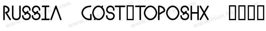 Russia-GOST_Toposhx字体转换