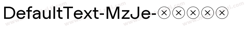 DefaultText-MzJe字体转换