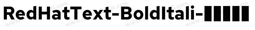 RedHatText-BoldItali字体转换