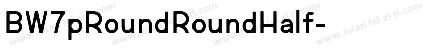 BW7pRoundRoundHalf字体转换