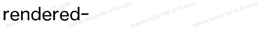 rendered字体转换