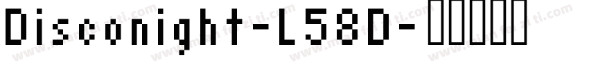 Disconight-L58D字体转换