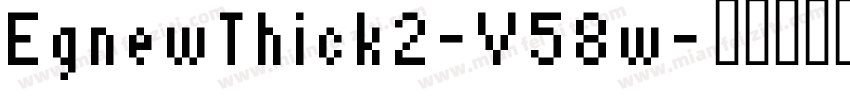 EgnewThick2-V58w字体转换