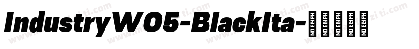 IndustryW05-BlackIta字体转换