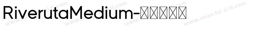 RiverutaMedium字体转换