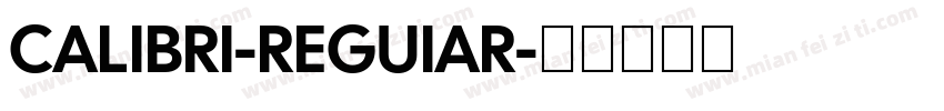 CALIBRI-REGUIAR字体转换