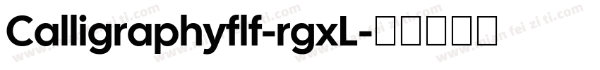 Calligraphyflf-rgxL字体转换