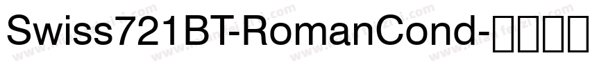 Swiss721BT-RomanCond字体转换