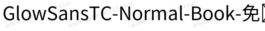 GlowSansTC-Normal-Book字体转换