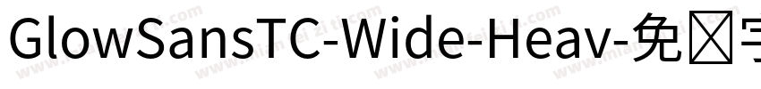 GlowSansTC-Wide-Heav字体转换