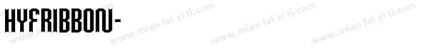 HyFRibbon字体转换