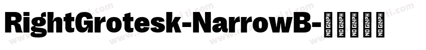 RightGrotesk-NarrowB字体转换