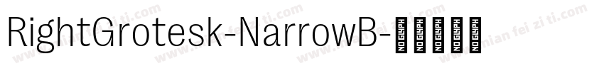 RightGrotesk-NarrowB字体转换