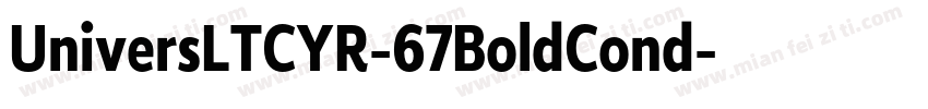 UniversLTCYR-67BoldCond字体转换