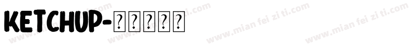 KETCHUP字体转换