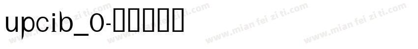 upcib_0字体转换