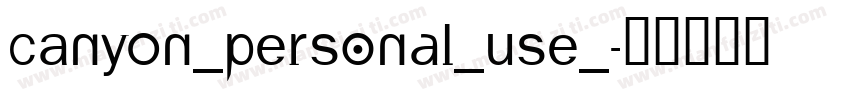 Canyon_PERSONAL_USE_字体转换
