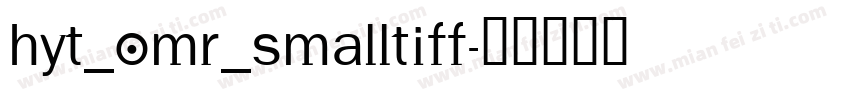 HYT_OMR_Smalltiff字体转换
