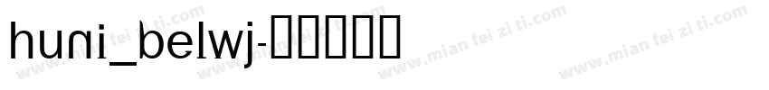 Huni_Belwj字体转换