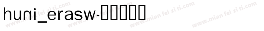 Huni_Erasw字体转换