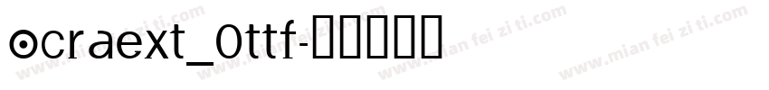 OCRAEXT_0TTF字体转换