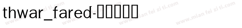 Thwar_Fared字体转换