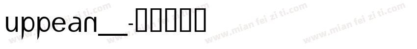 UPPEAN__字体转换