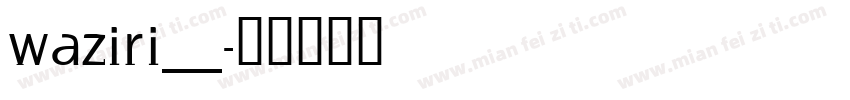 WAZIRI__字体转换