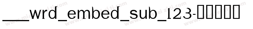___WRD_EMBED_SUB_123字体转换