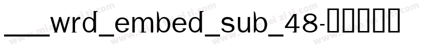 ___WRD_EMBED_SUB_48字体转换