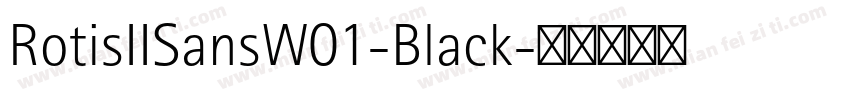 RotisIISansW01-Black字体转换