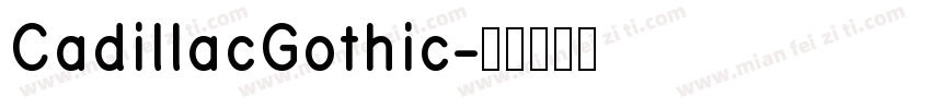CadillacGothic字体转换
