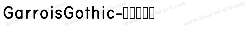 GarroisGothic字体转换