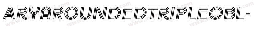 AryaRoundedTripleObl字体转换