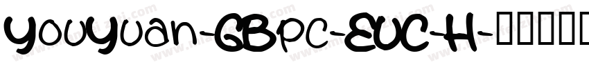 YouYuan-GBpc-EUC-H字体转换