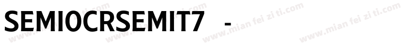 SEMIOCRSEMIT7数据矩字体转换