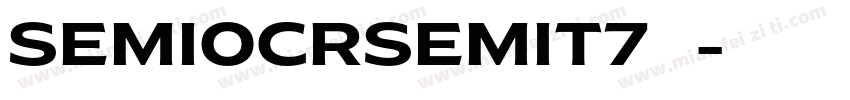 SEMIOCRSEMIT7数据矩字体转换